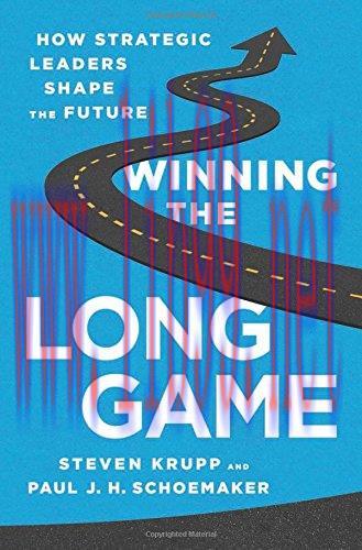 [FOX-Ebook]Winning the Long Game: How Strategic Leaders Shape the Future