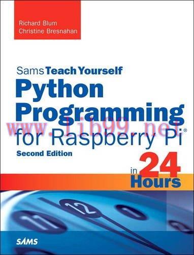 [FOX-Ebook]Sams Teach Yourself in 24 Hours: Python Programming for Raspberry Pi, 2nd Edition