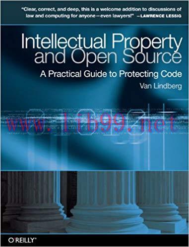 Intellectual Property and Open Source: A Practical Guide to Protecting Code 1st Edition,