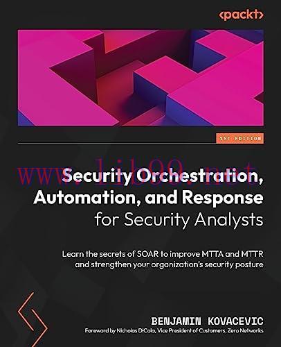 [FOX-Ebook]Security Orchestration, Automation, and Response for Security Analysts: Learn the se...