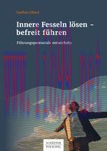 [PDF]Innere Fesseln l&ouml;sen &ndash; befreit f&uuml;hren: F&uuml;hrungspotenziale entwickeln