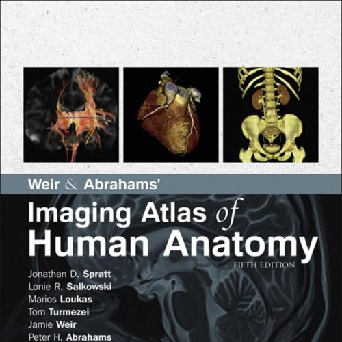 Weir & Abrahams Imaging Atlas of Human Anatomy 5th Edition