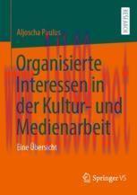 [PDF]Organisierte Interessen in der Kultur- und Medienarbeit: Eine &Uuml;bersicht