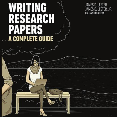 Writing Research Papers_ A Complete Guide (spiral), 16th - James D. Lester