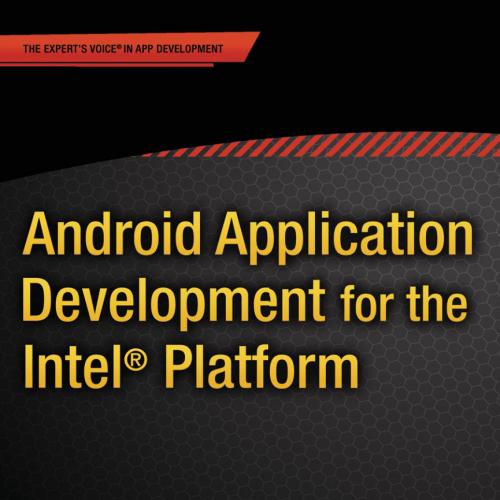 Android Application Development for the Intel Platform