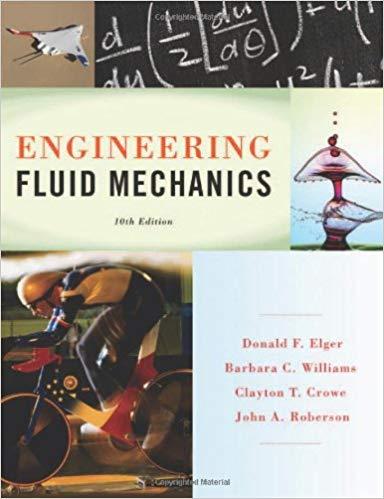 Engineering Fluid Mechanics, 10th Edition [Donald F. Elger]