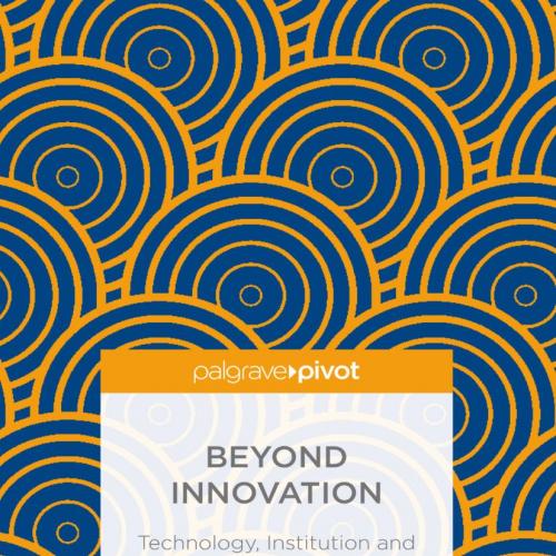 Beyond Innovation_ Technology, Institution and Change As Categories for Social Analysis - Thoma...