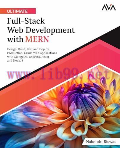 [FOX-Ebook]Ultimate Full-Stack Web Development with MERN: Design, Build, Test and Deploy Produc...