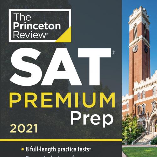 Princeton Review SAT Premium Prep, 2021 8 Practice Tests _ Review & Techniques _ Online Tools