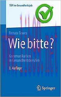[AME]Wie bitte?: Kommunikation in Gesundheitsberufen (Top im Gesundheitsjob) (German Edition), ...