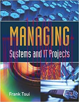 Managing Systems and IT Projects 1st Edition,