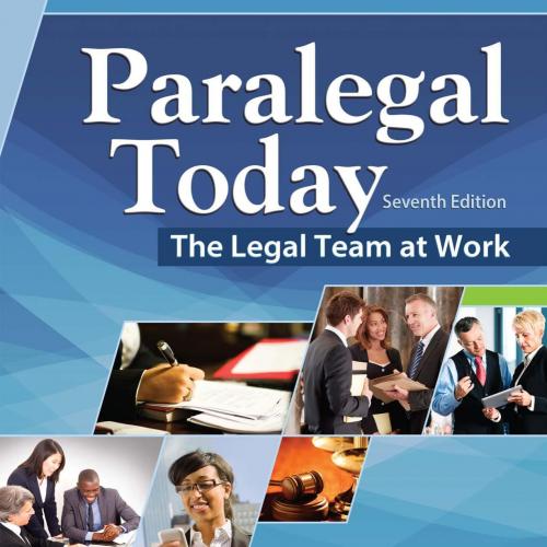 Paralegal Today The Legal Team at Work 7th Edition by Roger LeRoy Miller