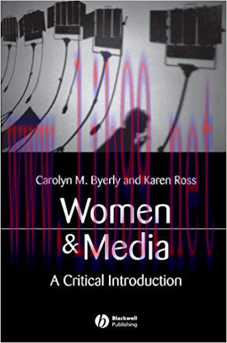Women and Media: A Critical Introduction 1st Edition,