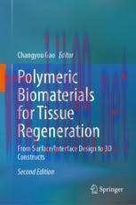 [PDF]Polymeric Biomaterials for Tissue Regeneration: From_ Surface/Interface Design to 3D Const...