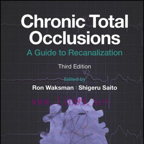 [AME]Chronic Total Occlusions: A Guide to Recanalization, 3rd Edition (Original PDF)