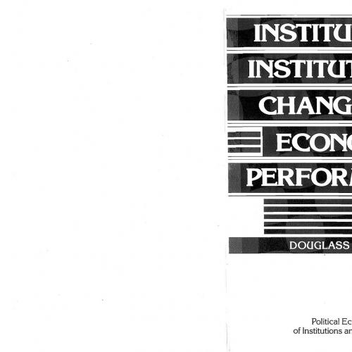 Institutions, Institutional Change and Economic Performance (Political Economy of Institutions ...