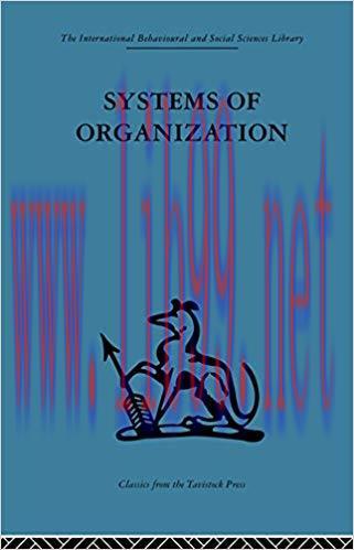 Systems of Organization: The control of task and sentient boundaries (The International Behavio...