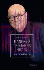 [PDF]Manfred Trojahns Musik : Ein Werkf&uuml;hrer