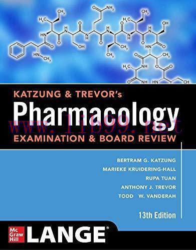 [AME]Katzung & Trevor&rsquo;s Pharmacology Examination and Board Review, Thirteenth Edition (High Qua...