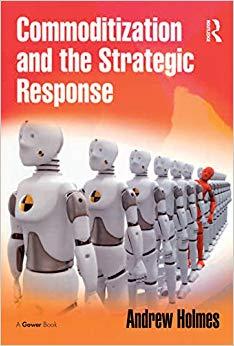 (PDF)Commoditization and the Strategic Response 1st Edition