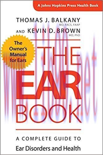 The Ear Book (A Johns Hopkins Press Health Book) 1st Edition,