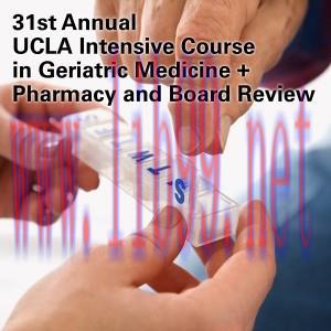 [AME]31st Annual UCLA Intensive Course in Geriatric Medicine + Pharmacy and Board Review (CME V...
