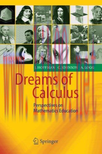 [FOX-Ebook]Dreams of Calculus: Perspectives on Mathematics Education