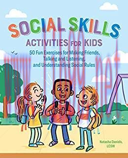 (PDF)Social Skills Activities for Kids: 50 Fun Exercises for Making Friends, Talking and Listen...