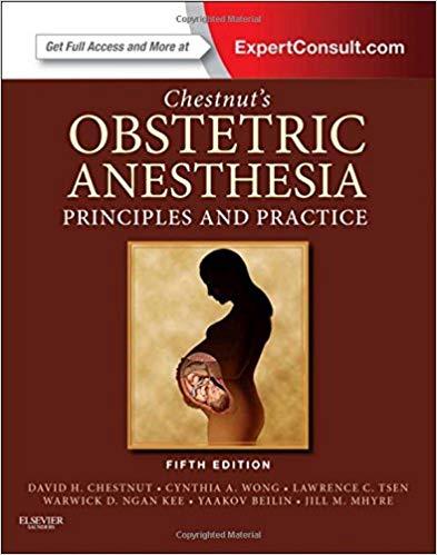 Chestnut&rsquo;s Obstretic Anaesthesia 5th Edition
