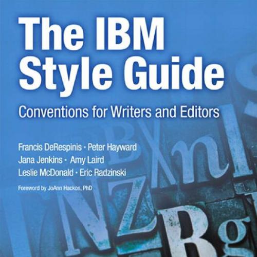 IBM Style Guide_ Conventions for Writers and Editors 1st, The - Francis DeRespinis; Peter Haywa...