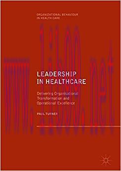 (PDF)Leadership in Healthcare: Delivering Organisational Transformation and Operational Excelle...