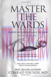 [AME]Master the Wards: Survive IM Clerkship and Ace the Shelf 2nd Edition (ORIGINAL PDF from_ P...