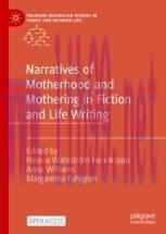 [PDF]Narratives of Motherhood and Mothering in Fiction and Life Writing