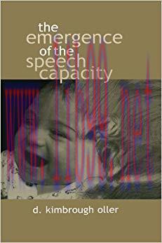 The Emergence of the Speech Capacity 1st Edition,