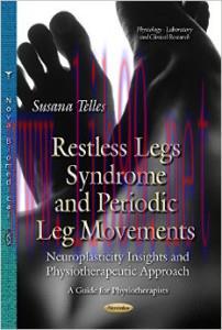[AME]Restless Legs Syndrome and Periodic Leg Movements: Neuroplasticity Insights and Physiother...