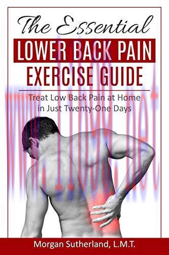 [FOX-Ebook]The Essential Lower Back Pain Exercise Guide: Treat Low Back Pain at Home in Just Tw...