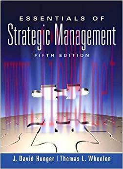Test Bank for Essentials of Strategic Management 5th Edition by J. David Hunger