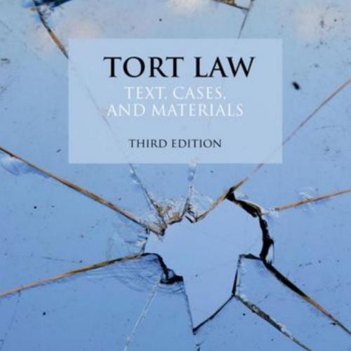 Tort Law_ Text, Cases, and Materials (3rd edn)