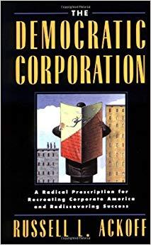 (PDF)The Democratic Corporation A Radical Prescription for Recreating Corporate America and Red...