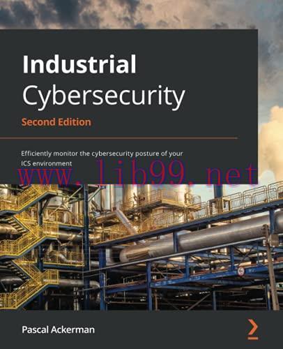 [FOX-Ebook]Industrial Cybersecurity: Efficiently monitor the cybersecurity posture of your ICS ...