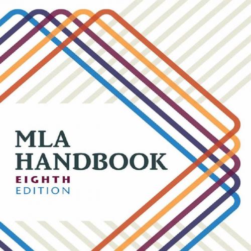 MLA Handbook 8th Edition - The Modern Language Association of America