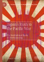 [PDF]Japan&rsquo;s Rush to the Pacific War: The Institutional Roots of Overbalancing