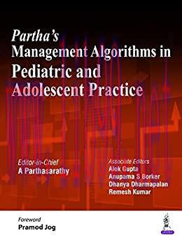 [AME]Partha&rsquo;s Management Algorithms in Pediatric and Adolescent Practice (ORIGINAL PDF from_ Pu...