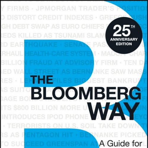 Bloomberg Way_ A Guide for Reporters and Editors, The