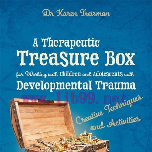 [AME]A Therapeutic Treasure Box for Working with Children and Adolescents with Developmental Tr...