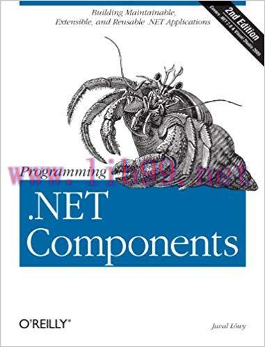 Programming .NET Components: Design and Build .NET Applications Using Component-Oriented Progra...