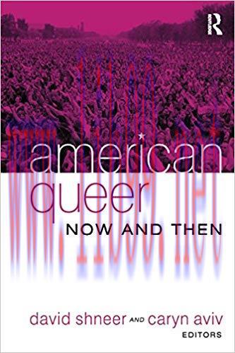 American Queer, Now and Then 1st Edition,