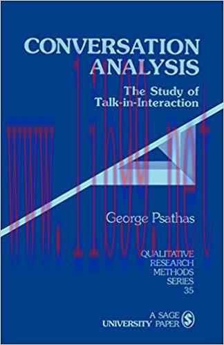 Conversation Analysis: The Study of Talk-in-Interaction (Qualitative Research Methods Book 35) ...