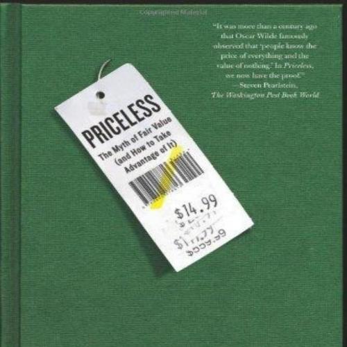 Priceless_ The Myth of Fair Value (and How to Take Advantage of It)