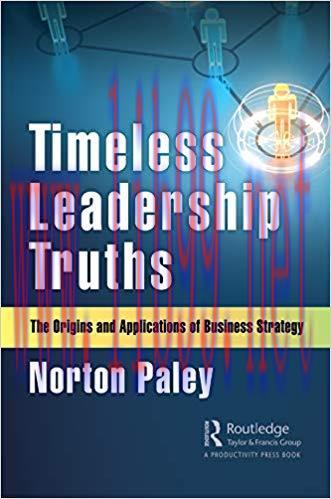 (PDF)Timeless Leadership Truths: The Origins and Applications of Business Strategy 1st Edition